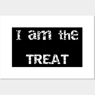 I Am The Treat Posters and Art